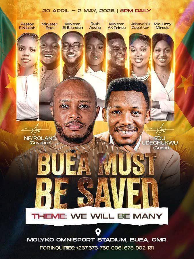 BUEA MUST BE SAVED"  A Three-Day Evangelistic Crusade Coming to Molyko Omnisport Stadium
