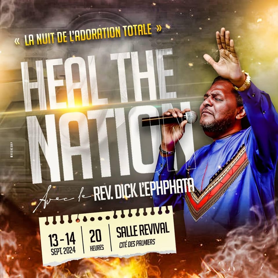 La Nuit d'Adoration - Heal The Nation avec le Rev. Dick l'Ephphata