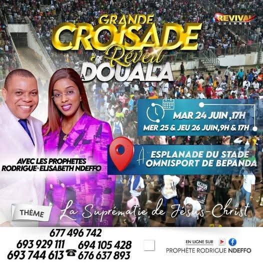 Great Awakening Crusade in Douala: The Supremacy of Jesus Christ proclaimed!
